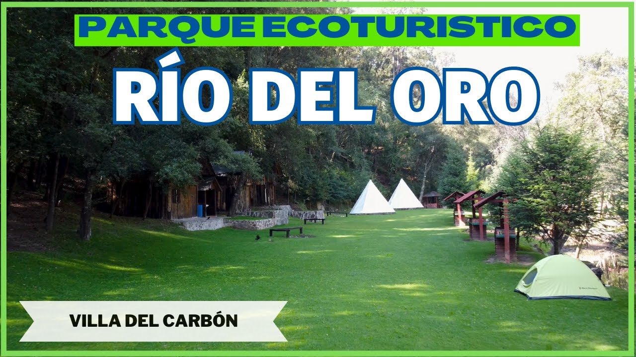 🏕️RÍO DEL ORO, el mejor lugar para acampar en VILLA DEL CARBÓN