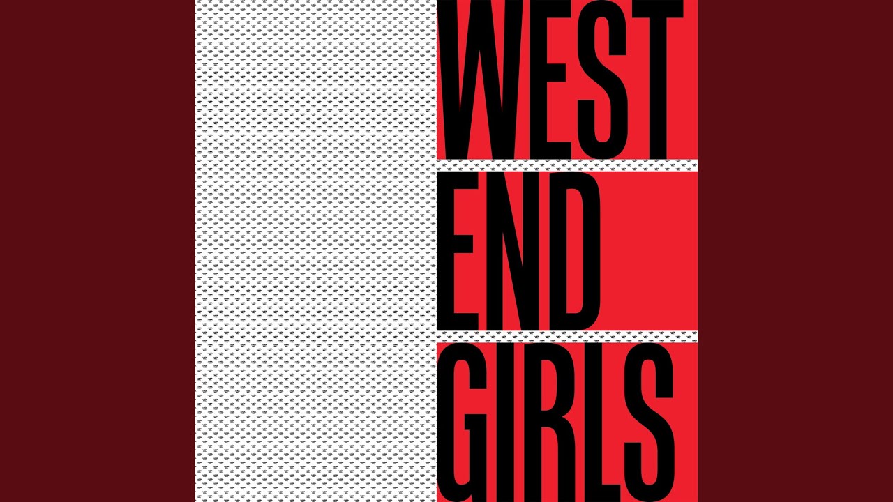 West End Girls (Pet Shop Boys Remix)