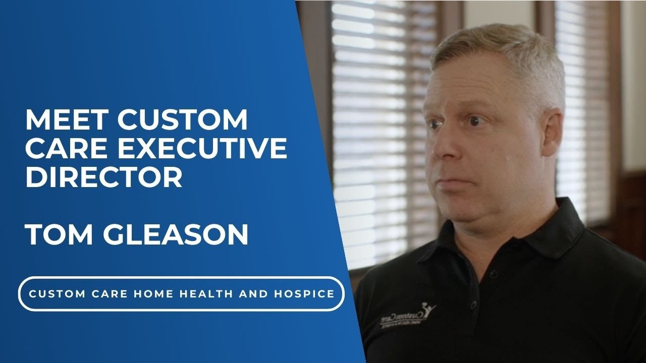 Meet Tom Gleason, Executive Director at Custom Care