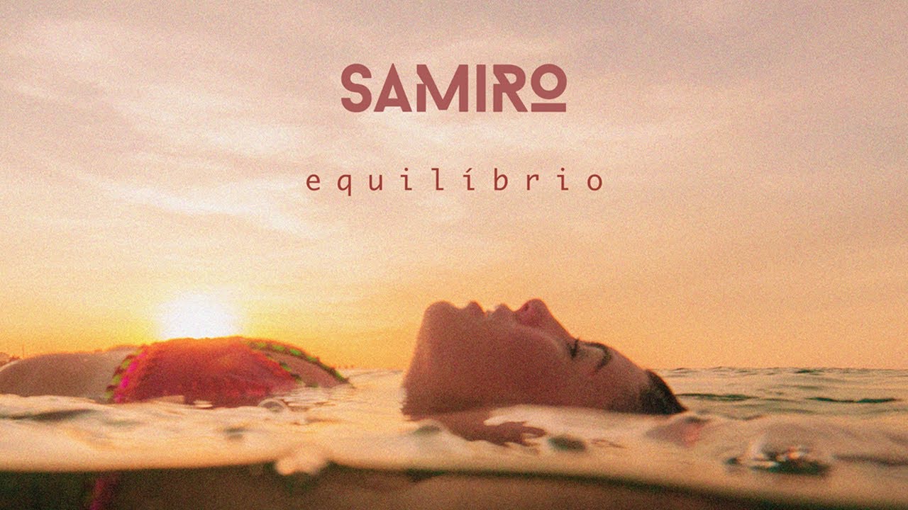 Samiro - Equil&iacute;brio (Clipe Oficial)