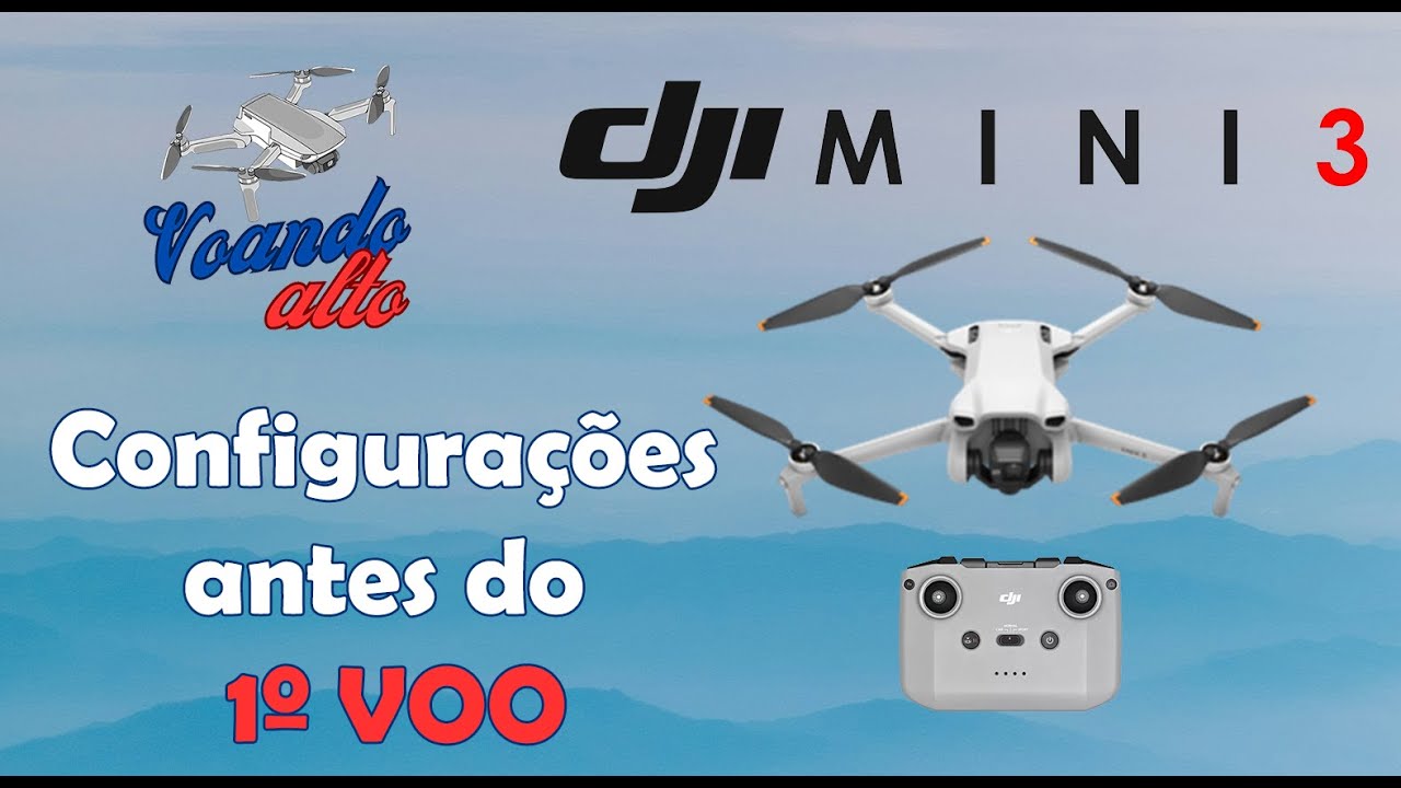 Configurações Iniciais do DJI Mini 3 antes do 1º Voo | Não deixe de conferir