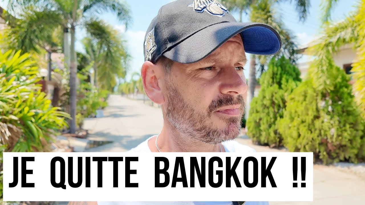 Pourquoi je quitte bangkok.