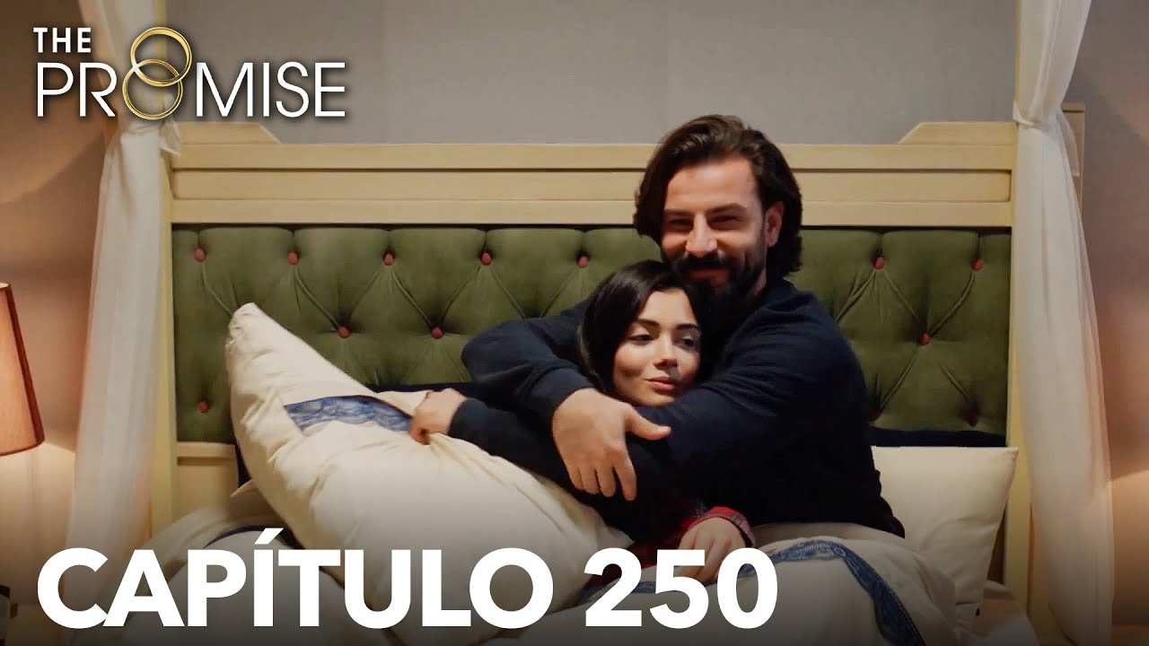 La Promesa Cap&iacute;tulo 250 (en Espa&ntilde;ol)