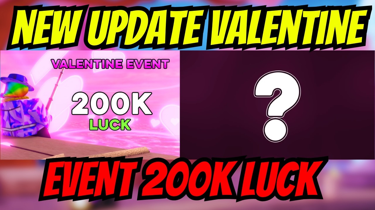 LIVE!! NEW UPDATE VALENTINE EVENT 200K LUCK  !!- GAME ROBLOX FISH IT
