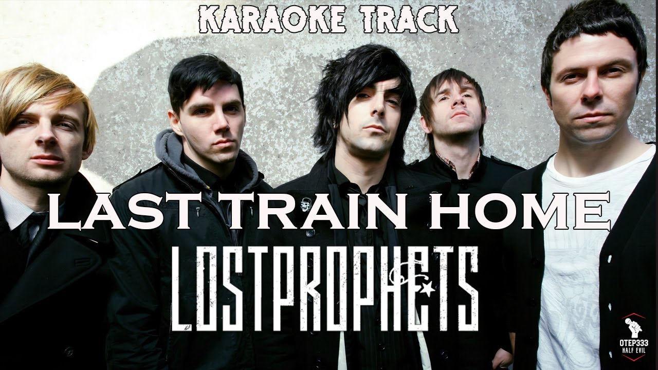 Lostprophets | Last Train Home 🎤HQ Karaoke🎤