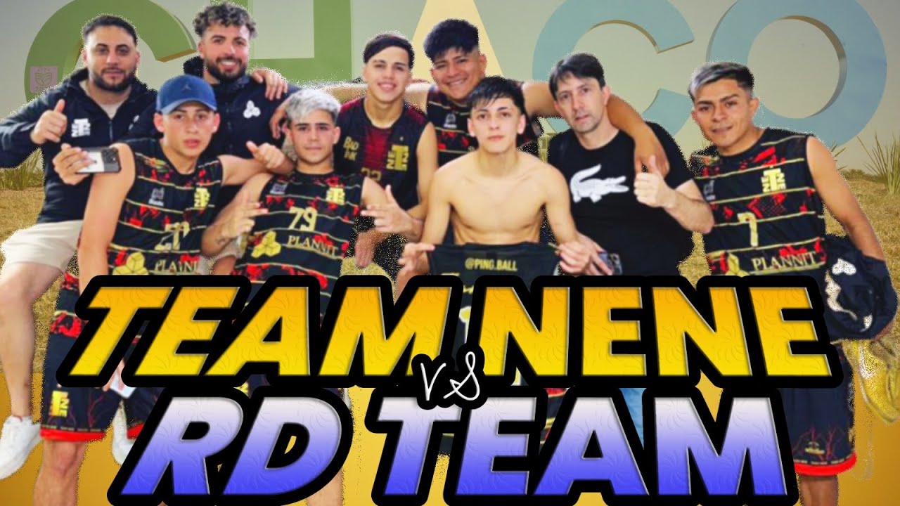 TEAM NENE vs RD TEAM EN CHACO