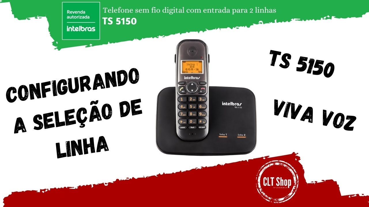 Configurando a seleção de linha do telefone sem fio TS 5150 | Intelbras | CLT Shop