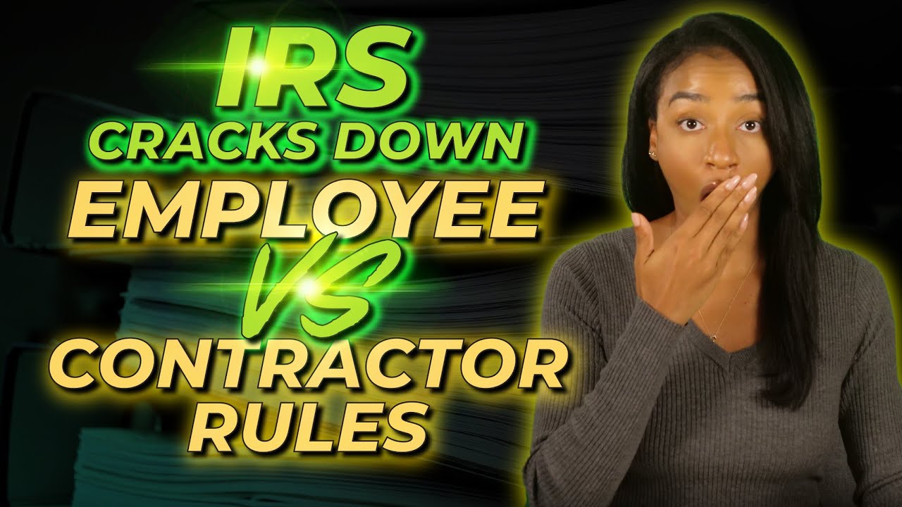 1099 vs W2 | IRS Cracks Down on Employee vs Contractor Rules
