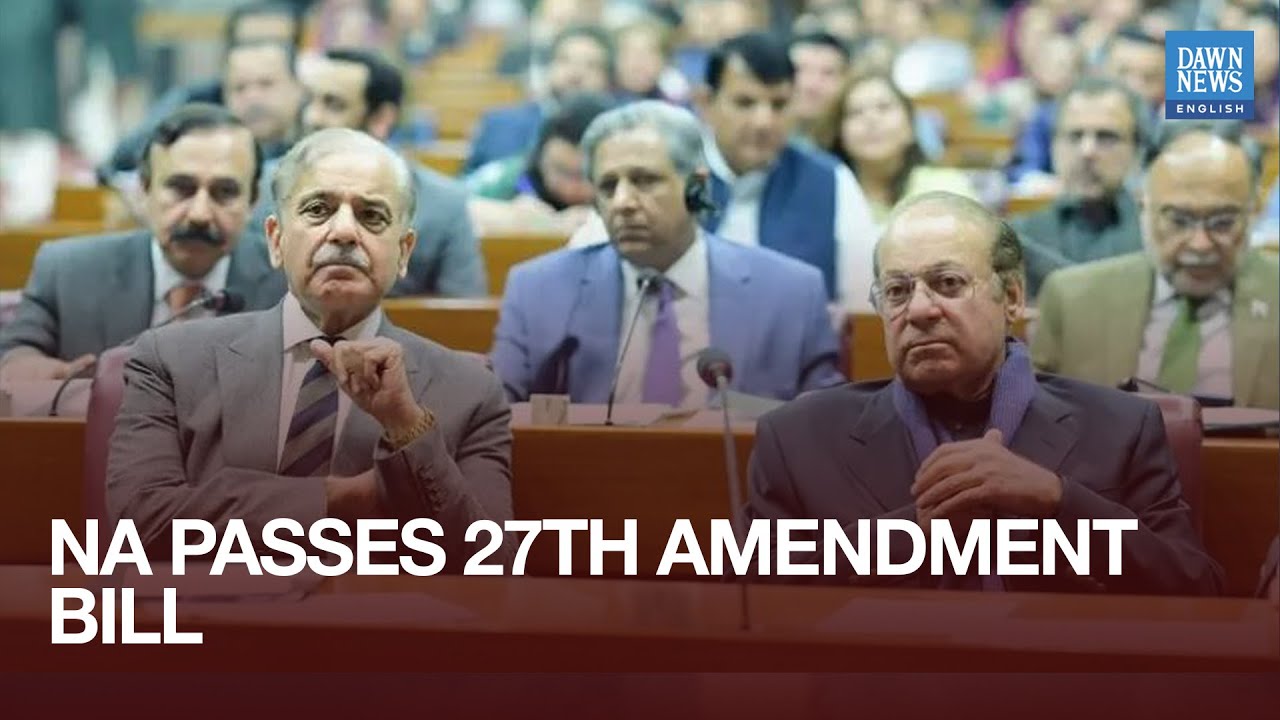 NA Passes 27th Amendment Bill in Chaotic Session Attended by Political Bigwigs | Dawn News English