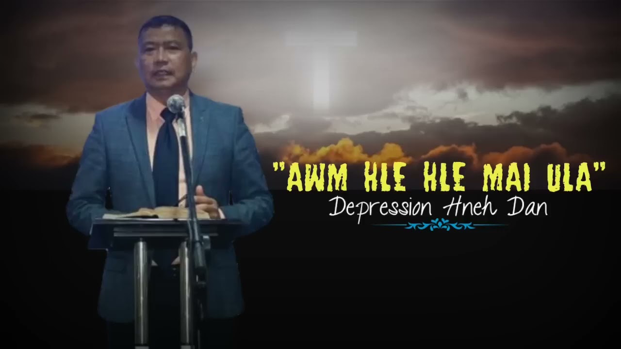 Dr  Lalhrekima Chhakchhuak Sermon manhla | Depression leh Anxiety neite u awm hle hle mai ula