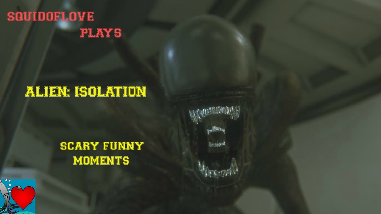 Alien Isolation Gameplay - Funny Scary moments