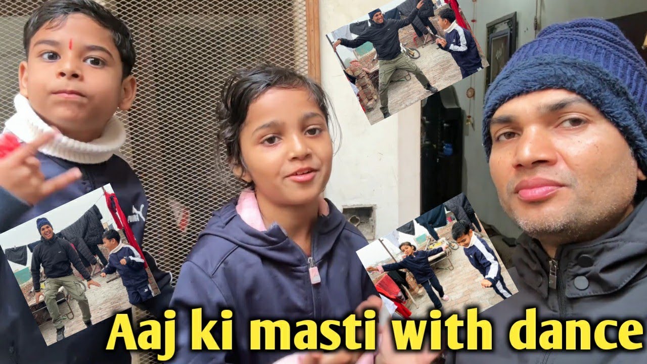 Aaj ki masti with dance 