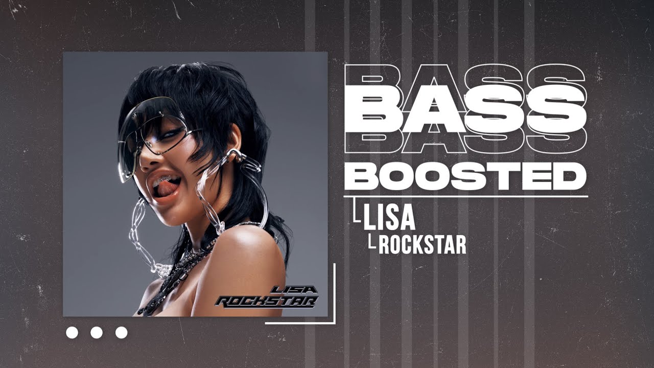 LISA - ROCKSTAR [BASS BOOSTED]
