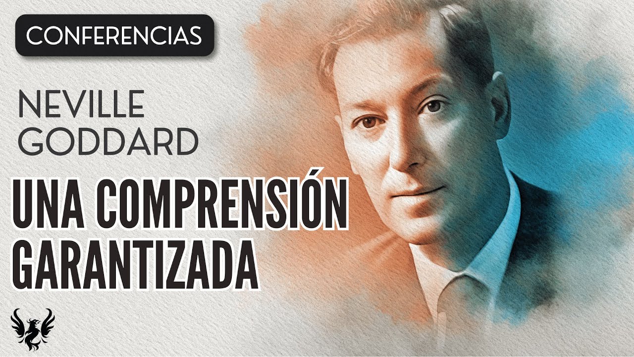 💥 NEVILLE GODDARD ❯ Una Comprension Garantizada ❯ 🌟 Ley de la Atracción 📕 CONFERENCIA COMPLETA 📚