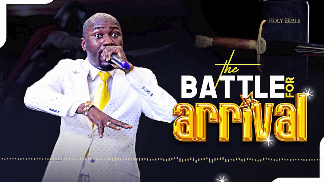 (Audio Message)🎙️THE BATTLE FOR ARRIVAL By Apostle Johnson Suleman
