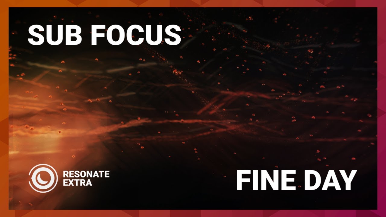 Sub Focus - Fine Day