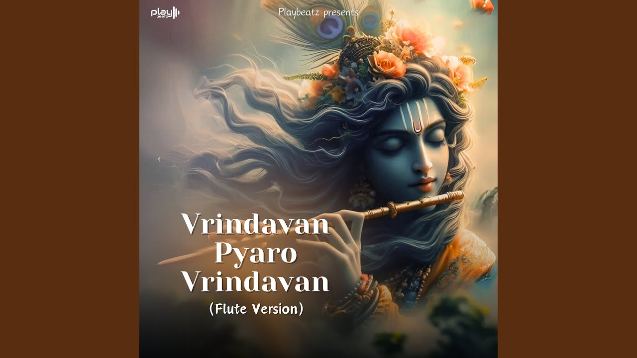 Vrindavan Pyaro Vrindavan (Flute Version)