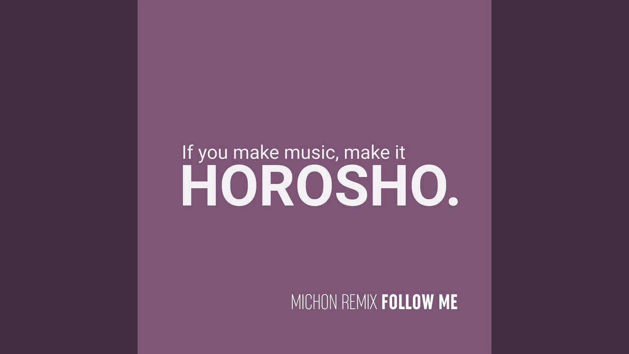 Follow Me (Michon Remix)