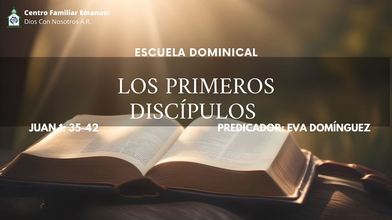 Escuela Dominical: Los primeros discípulos.