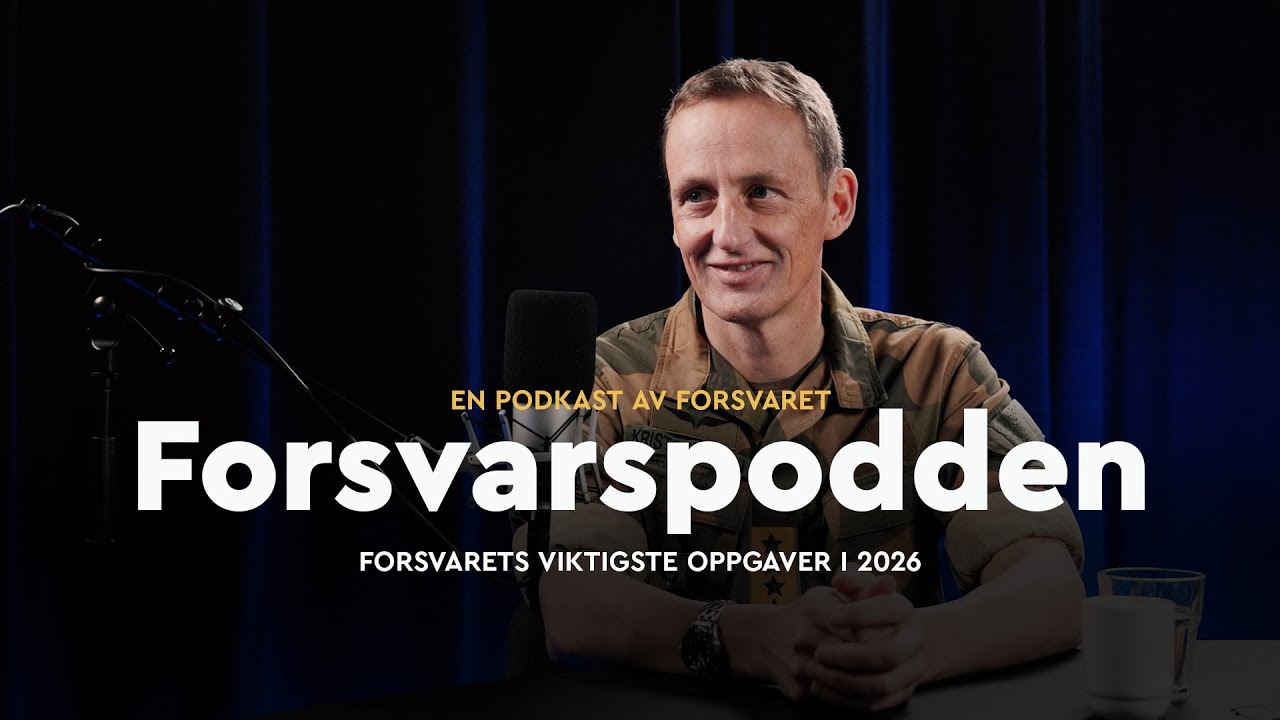 Forsvarspodden - Forsvarets viktigste oppgaver i 2026
