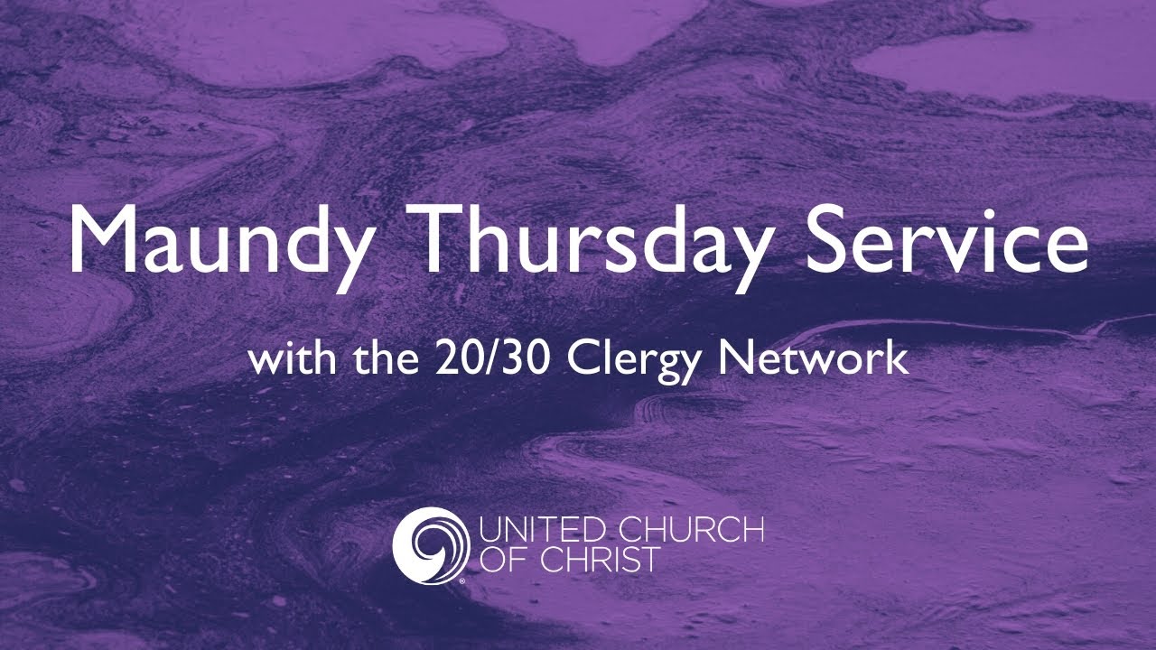 Maundy Thursday Service