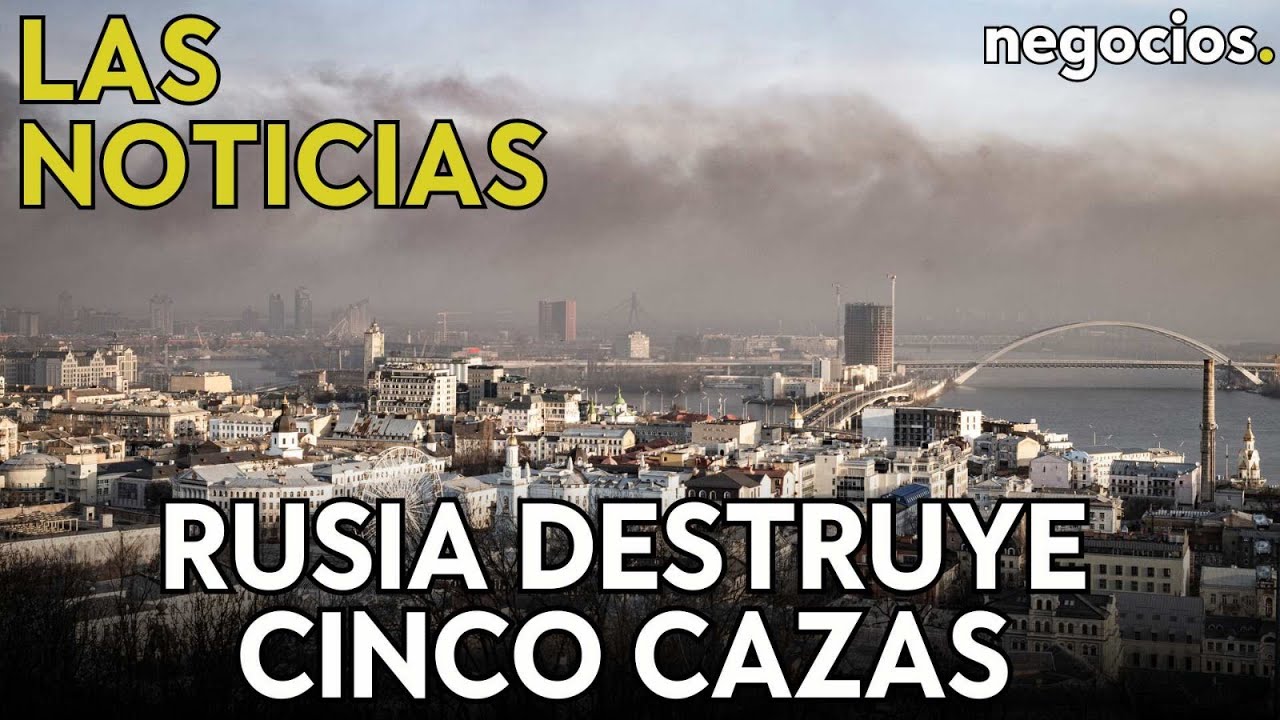 LAS NOTICIAS: Rusia destruye cinco Su-27 de Ucrania, Irán dispuesto a atacar a Israel y Orban a Kiev