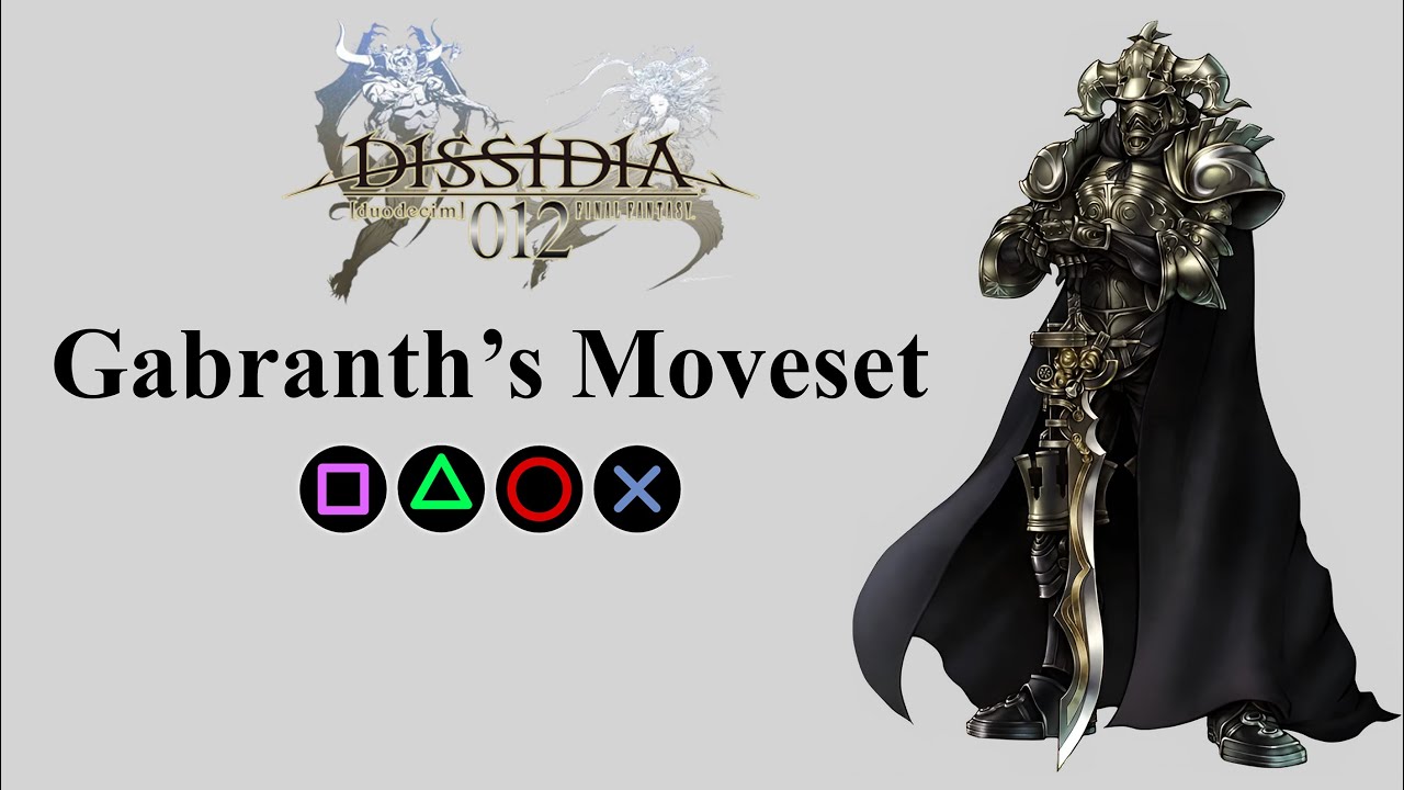 Gabranth's Moveset | Bravery Attacks, HP Attacks & EX Burst【Dissidia 012 Final Fantasy】