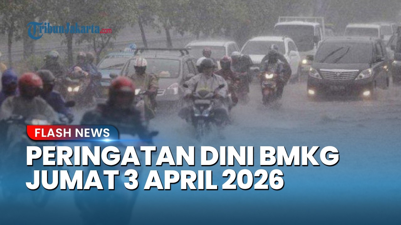 Peringatan Dini Cuaca Besok Jumat 3 April 2026, BMKG: Waspada Hujan Lebat & Angin Kencang