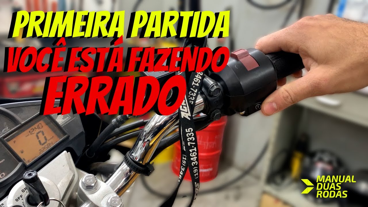 PRIMEIRA PARTIDA DA MOTO I COMO DEVE SER FEITO?