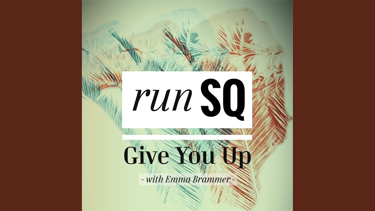 Give You Up
