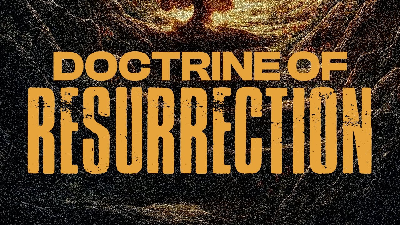 DOCTRINE OF RESURRECTION • MOSES EROMOSELE • THE WATCHERS CONCLAVE