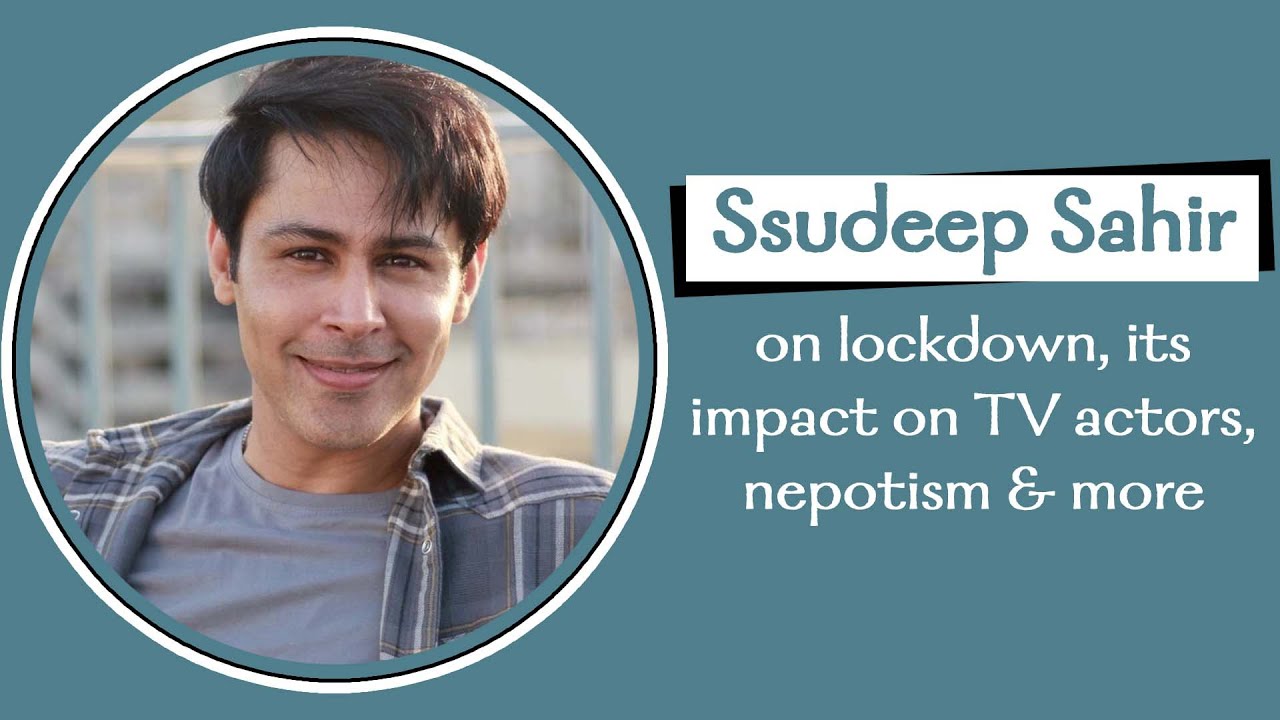 Ssudeep Sahir says there is no nepotism in the TV industry, hard work pays here |Exclusive|