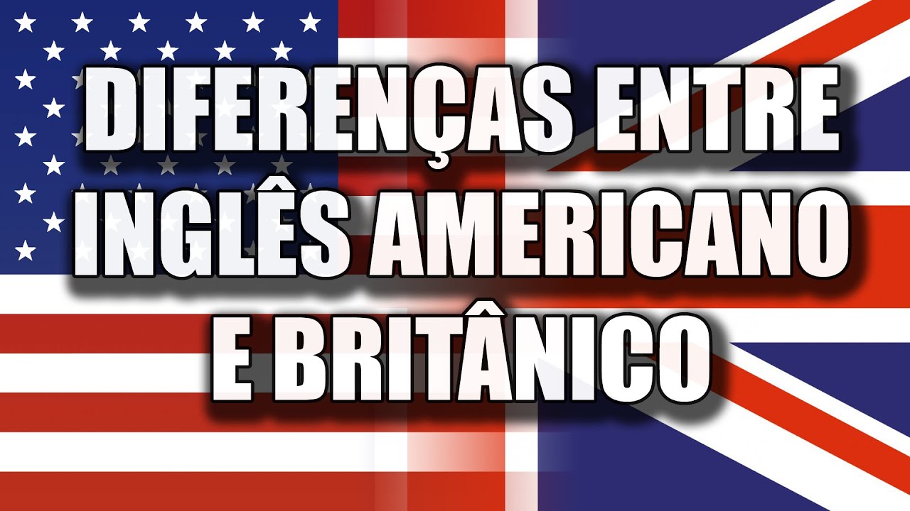 Diferenças de vocabulário entre Inglês Americano e Britânico