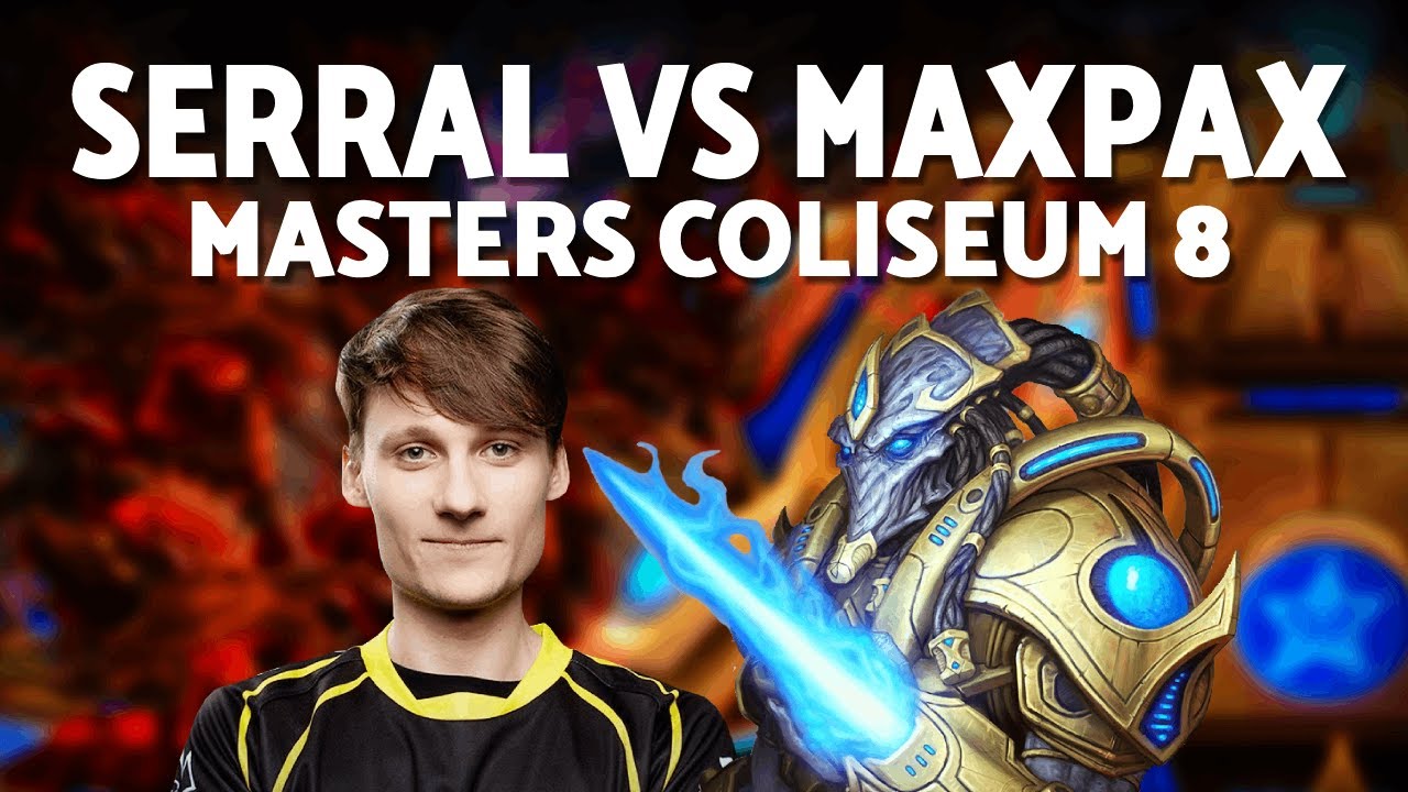 SERRAL vs MAXPAX: Insane Series! | Masters Coliseum 8 (Bo5 ZvP) - StarCraft 2