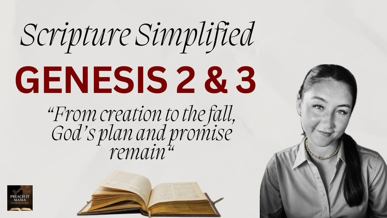 Scripture Simplified: Genesis 2 & 3