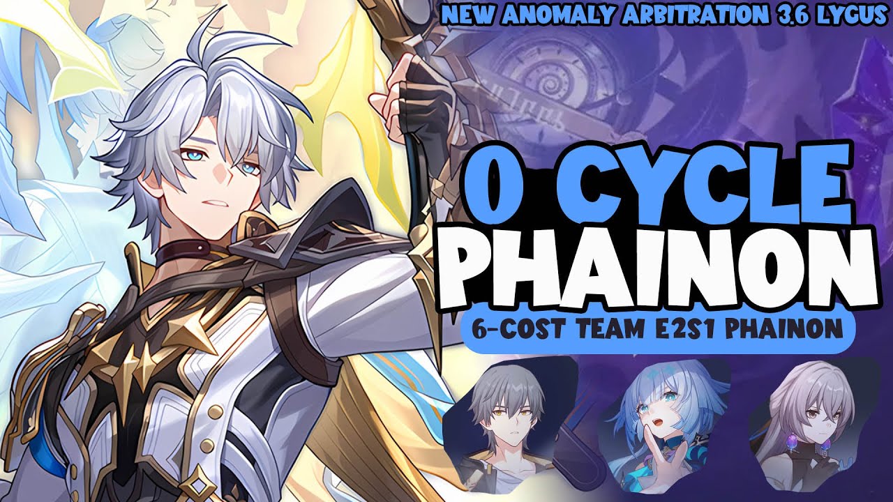 6-Cost E2S1 Phainon Team Destroying Lygussy 0-Cycle, Anomaly Arbitration 3.6