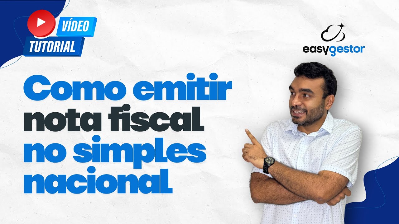 Como Emitir Nota Fiscal NF-e no Simples Nacional | Passo a Passo com Easygestor