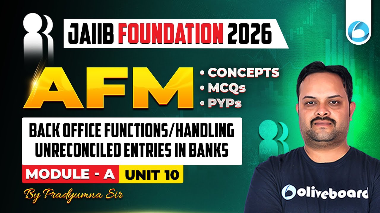 JAIIB AFM Module A Unit 10 | Back Office Functions/Handling Unreconciled Entries in Banks | JAIIB