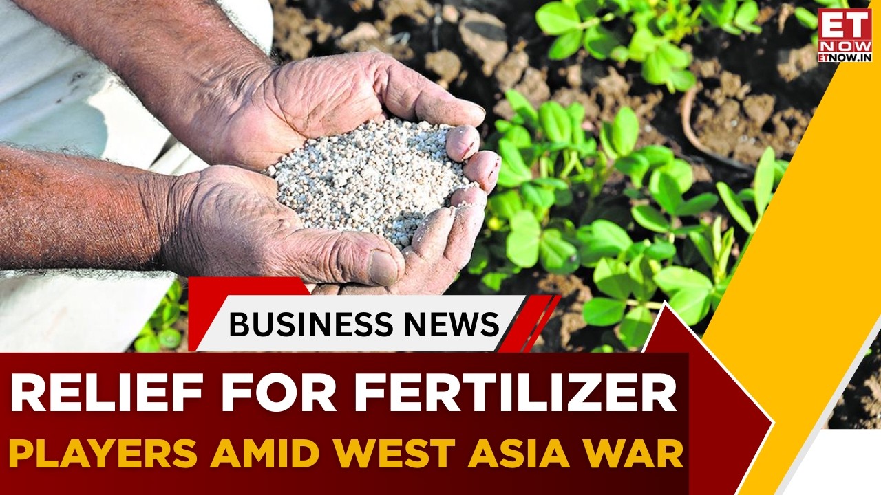 ET Now Exclusive: Govt Reviews Fertiliser Supply Amid West Asia War | Kharif Imports Secured