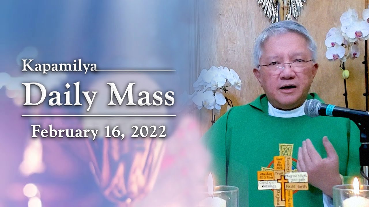 Trust In The Lord&rsquo;s Perfect Timing | February 16, 2022 | Kapamilya Daily Mass