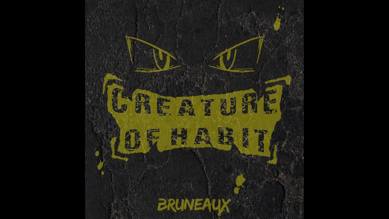 Bruneaux - Creature of Habit (Full Album)