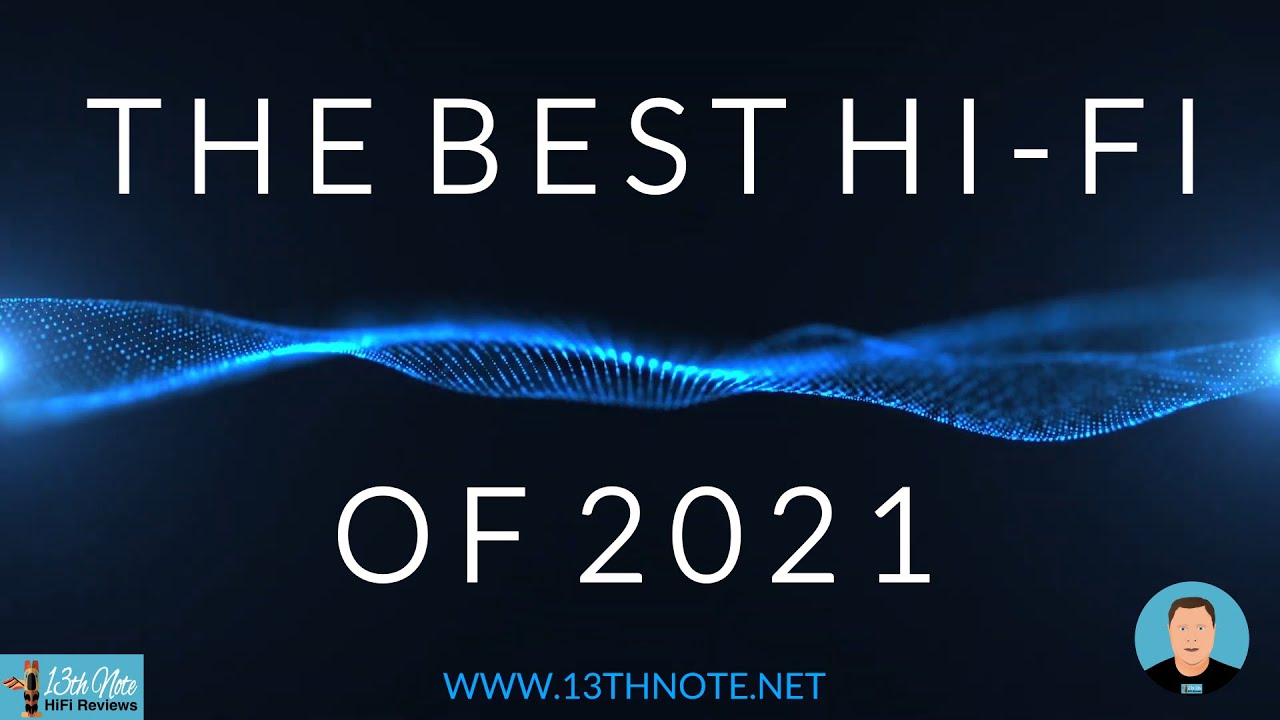 The Best HiFi of 2021