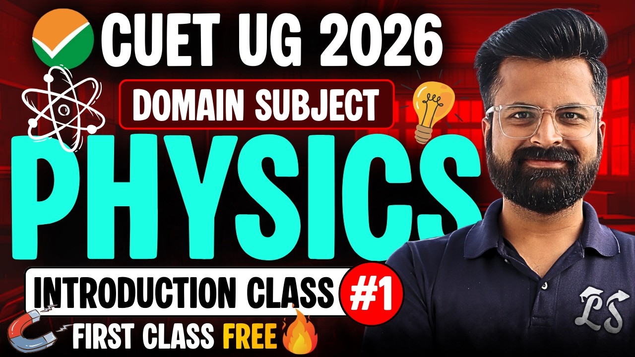 CUET 2026 Physics Preparation | Introduction Class | CUET Physics 2026 | First Class Free