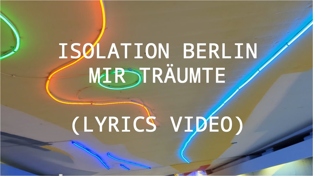 Isolation Berlin - Mir Träumte #Lyrics Video (#indie #pop #folk)