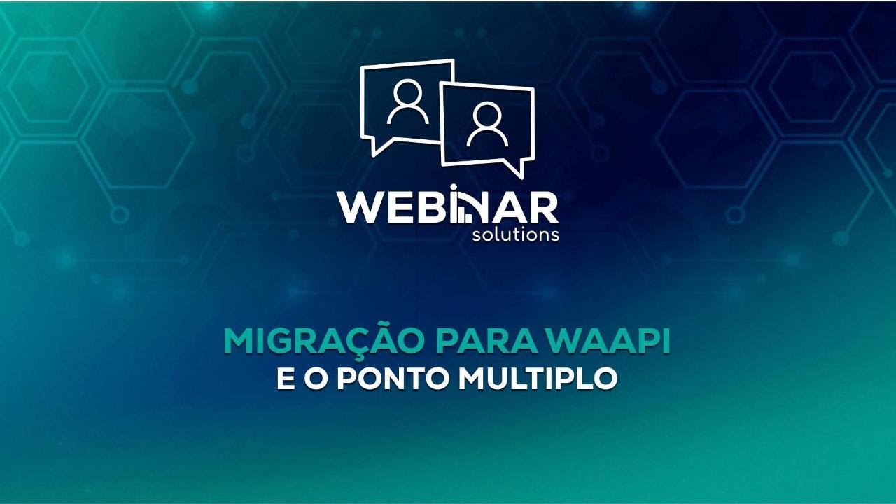 Migração para o Waapi e Ponto Múltiplo