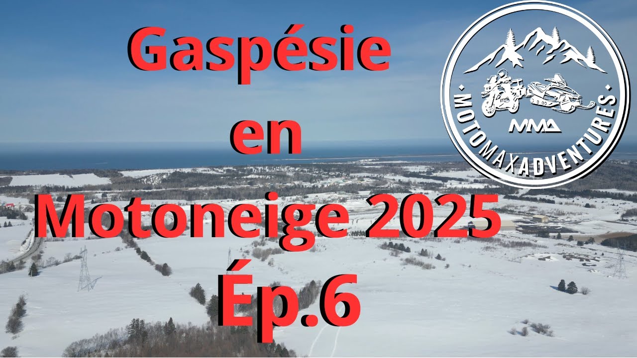 Gaspésie à Motoneige 2026 Ép 6 (Matane à Rimouski)