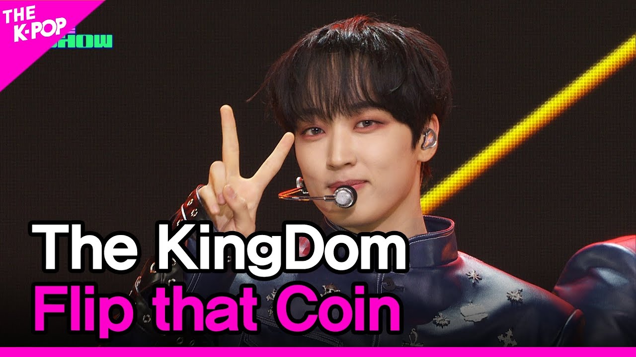 The KingDom, Flip that Coin (더킹덤, Flip that Coin) [THE SHOW 240514]