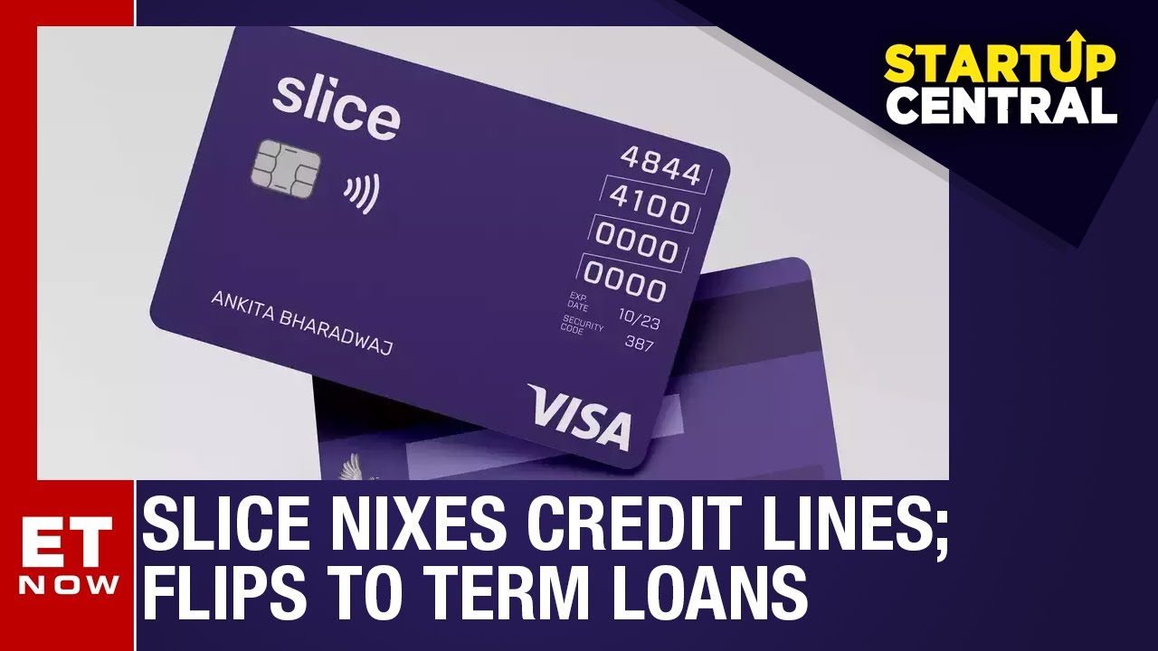 Slice Nixes Credit Lines; Flips To Term Loans | ET Now