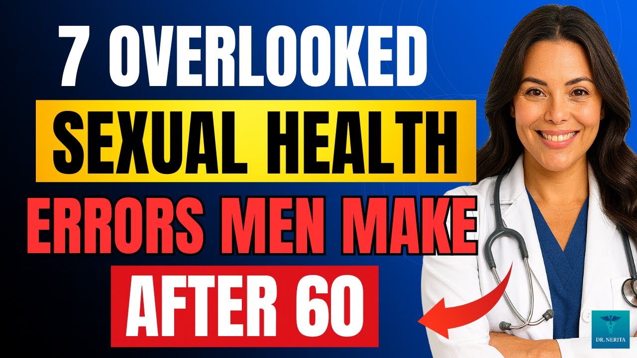 Urologist Advice for Older Men: 7 Overlooked Sexual Health Errors After 60