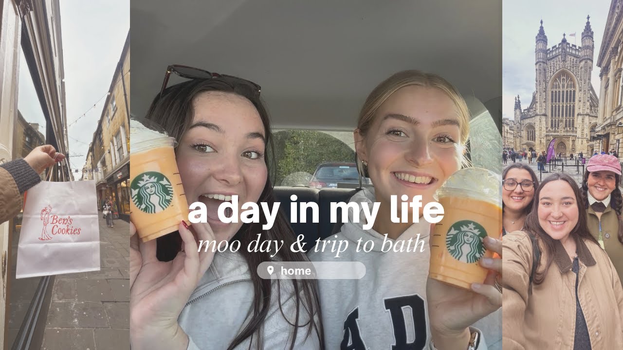 Day in the life: Moo day and trip to Bath ✨
